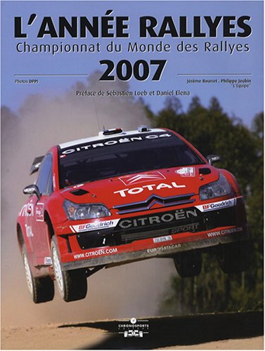 Beispielbild fr L'Anne Rallyes 2007 : Championnat du monde des rallyes zum Verkauf von medimops