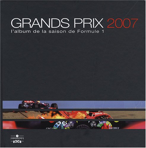 Stock image for Grands Prix 2007 : L'album de la saison de Formule 1 for sale by medimops