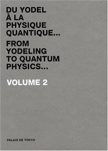 Stock image for From Yodeling to Quantum Physics: v. 2 (French Edition) for sale by Moe's Books