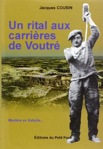 Beispielbild fr Un rital aux carrires de Voutr : Mystre en Kabylie. zum Verkauf von medimops
