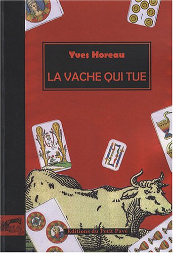 Beispielbild fr La Vache Qui Tue zum Verkauf von RECYCLIVRE