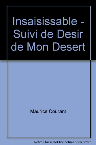 Beispielbild fr Insaisissable - Suivi de Desir de Mon Desert zum Verkauf von medimops