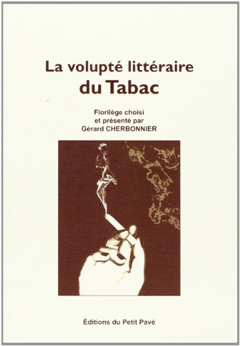 Beispielbild fr La volupt littraire du tabac zum Verkauf von Ammareal