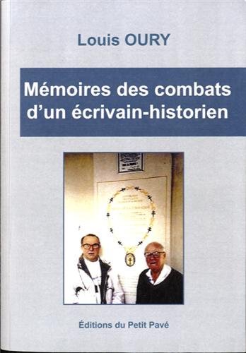 Beispielbild fr Mmoires des combats d'un crivain-historien [Broch] Oury, Louis zum Verkauf von BIBLIO-NET