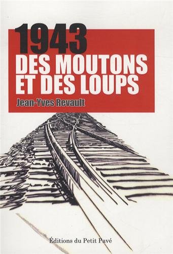 Imagen de archivo de 1943 - Des moutons et des loups [Broch] Revault, Jean-Yves a la venta por BIBLIO-NET