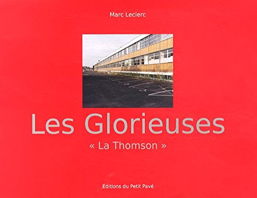 Imagen de archivo de Les Glorieuses - La Thomson [Broch] Leclerc, Marc a la venta por BIBLIO-NET