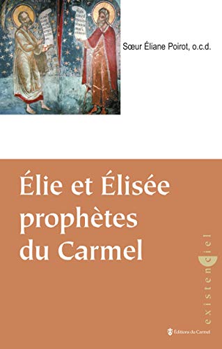 9782847130713: Elie et Elise prophtes du Carmel