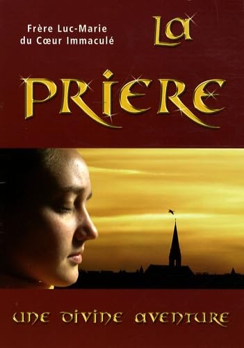 Imagen de archivo de La prire, une divine aventure a la venta por medimops