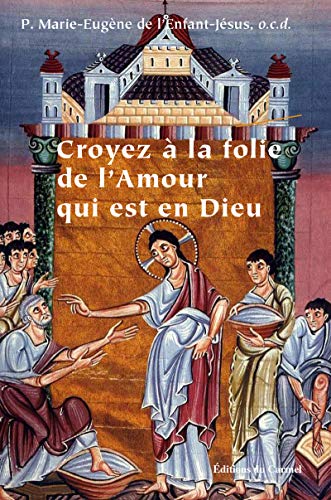 Imagen de archivo de Croyez  la folie de l'Amour qui est en Dieu NED a la venta por Librairie Th  la page