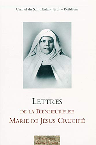 Imagen de archivo de Lettres de la bienheureuse Marie de Jsus Crucifi a la venta por Chapitre.com : livres et presse ancienne
