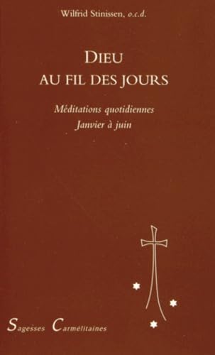 Beispielbild fr Dieu Au Fil Des Jours : Mditations Quotidiennes. Vol. 1. Janvier  Juin zum Verkauf von RECYCLIVRE