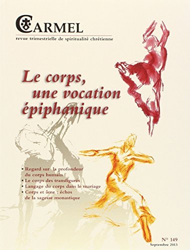 Beispielbild fr Le corps une vocation epiphanique Revue, Du carmel zum Verkauf von BIBLIO-NET