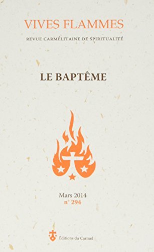 Beispielbild fr REVUE VIVES FLAMMES N.294 ; le baptme zum Verkauf von Chapitre.com : livres et presse ancienne