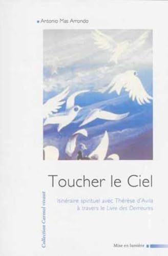 9782847133202: En marche vers le Ciel: Itinraire spirituel avec Thrse d'Avilla