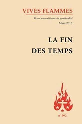 Beispielbild fr Vives Flammes, N 302. La Fin Des Temps zum Verkauf von RECYCLIVRE