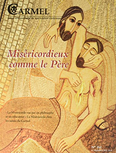 Beispielbild fr Carmel, N 162, 4e trimestre 2016 : Misricordieux comme le Pre zum Verkauf von medimops