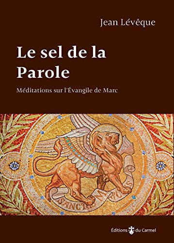 9782847136555: Le sel de la parole: Mditations sur l'vangile de Marc