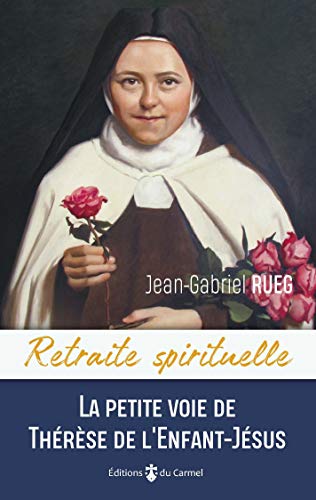 Beispielbild fr Retraite spirituelle - La petite voie de Thrse de l'Enfant-Jsus zum Verkauf von Gallix