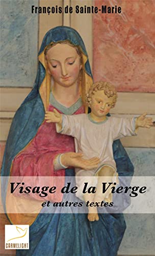 Stock image for Visage de la Vierge et autres textes for sale by medimops