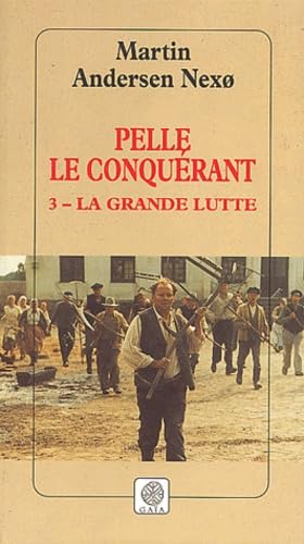 Beispielbild fr Pelle le conqurant, tome 3 : La Grande Lutte zum Verkauf von Ammareal