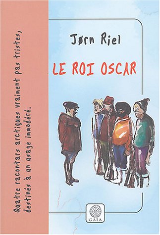 Beispielbild fr Le Roi Oscar : Quatre racontars arctiques zum Verkauf von Ammareal