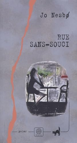 Rue Sans-Souci (9782847200591) by NesbÃ¸, Jo