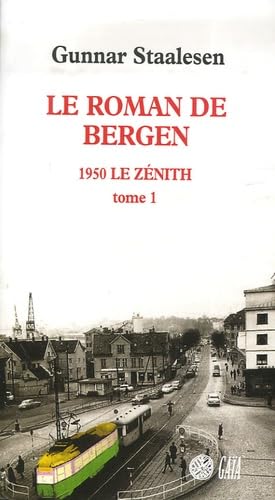 Beispielbild fr Le roman de Bergen : 1950 Le znith : Tome 1 zum Verkauf von Ammareal