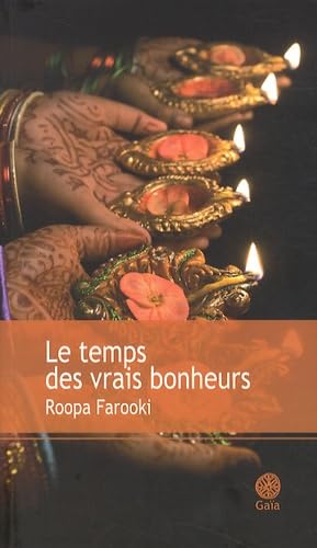 Stock image for Le temps des vrais bonheurs Roopa Farooki and Jeremy Oriol for sale by LIVREAUTRESORSAS