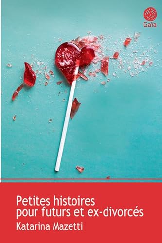 Stock image for Petites histoires pour futurs et ex-divorcs for sale by Librairie Th  la page