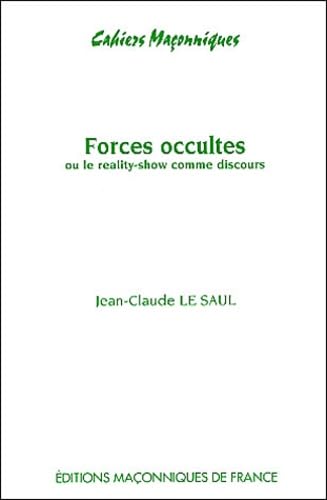 Forces occultes ou le reality-show comme discours