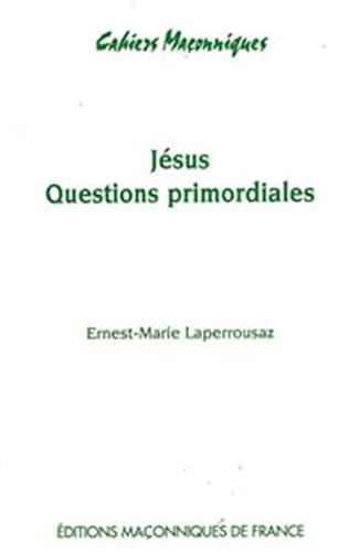 Beispielbild fr Jsus questions primordiales zum Verkauf von Chapitre.com : livres et presse ancienne