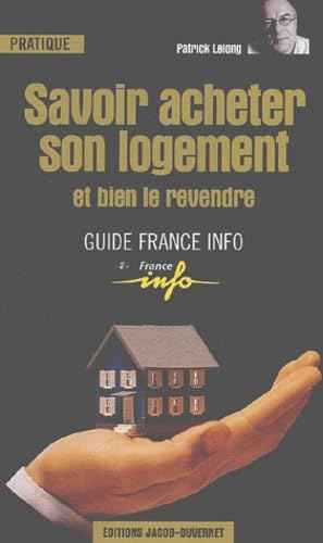 9782847240177: Savoir acheter son logement et bien le revendre