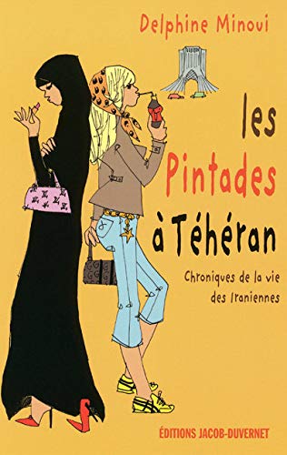 Beispielbild fr Les Pintades a Teheran / Chroniques De La Vie Des Iraniennes zum Verkauf von Better World Books