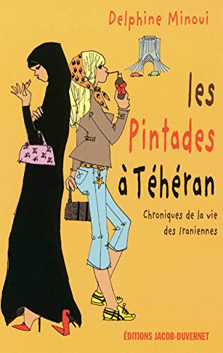 Imagen de archivo de Les Pintades a Teheran / Chroniques De La Vie Des Iraniennes a la venta por Better World Books