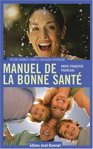 Stock image for Manuel de la bonne sant : Mon capital sant, d'ge en ge for sale by Librairie Th  la page