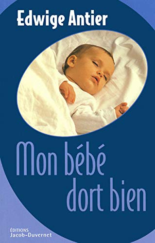 9782847241785: MON BEBE DORT BIEN (Guide France-Info) (French Edition)