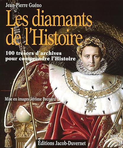 9782847242898: Les diamants de l'Histoire: 100 manuscrits exceptionnels de l'Histoire de France