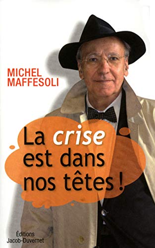 Stock image for La crise est dans nos ttes ! for sale by Ammareal