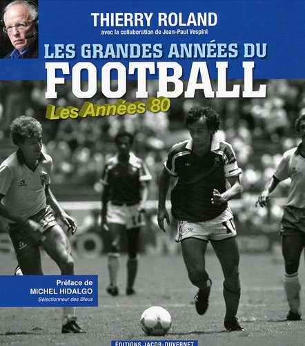 9782847243611: LES GDS ANNEES DU FOOTBALL