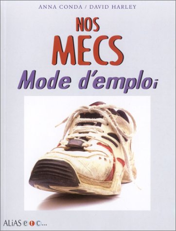 Stock image for Nos mecs: mode d'emploi for sale by A TOUT LIVRE