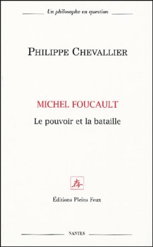 9782847290134: Michel Foucault, le pouvoir et la bataille