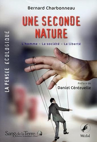 Beispielbild fr Une seconde nature - L'homme - La socit - La libert zum Verkauf von LeLivreVert