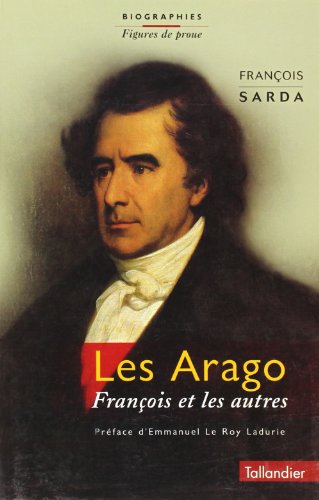 Les Arago. François et les autres (Figures de proue) - Sarda, François