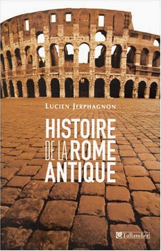 9782847340266: Histoire de la Rome antique : Les Armes et les Mots
