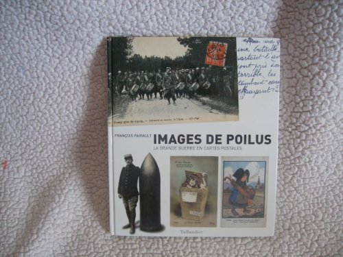 Imagen de archivo de Images de poilus : La Grande Guerre en cartes postales a la venta por Ammareal