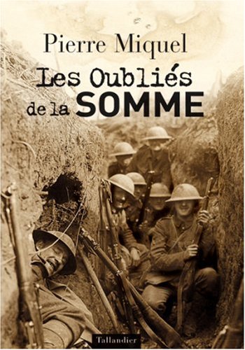 Les Oubliés de la Somme. Juillet-novembre 1916