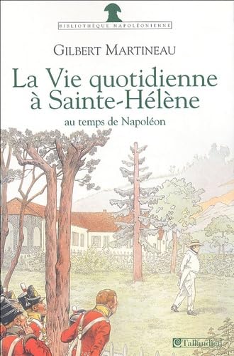 La Vie Quotidienne à Sainte Hélène Au Teomps De Napoléon