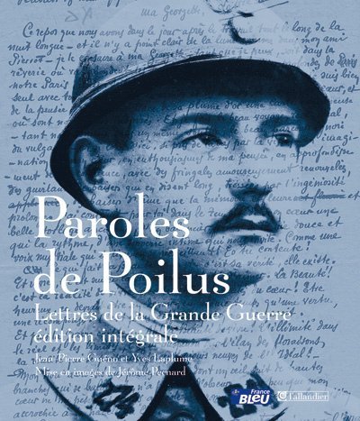 Beispielbild fr Paroles de Poilus : Lettres de la Grande Guerre zum Verkauf von medimops