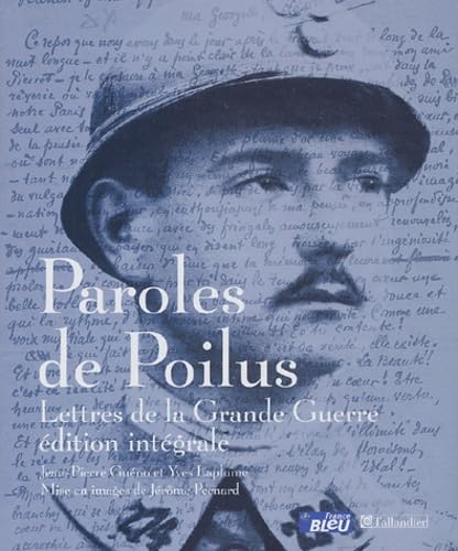 9782847341300: Paroles de Poilus : Lettres de la Grande Guerre