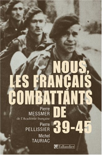 9782847342048: Nous, les Franais combattants de 39-45